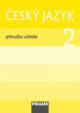 Český jazyk 2 pro ZŠ - příručka učitele - kolektiv autorů