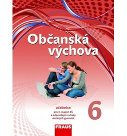 Občanská výchova 6 pro ZŠ a víceletá gymnázia /nová generace/ - učebnice