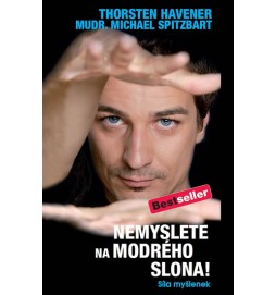 Nemyslete na modrého slona! - Síla myšlenek