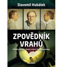 Zpovědník vrahů - Příběhy zločinů, života a smrti očima psychologa