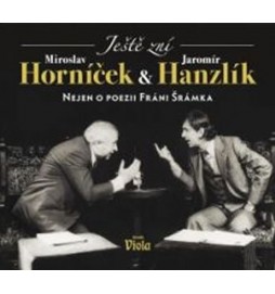 Ještě zní aneb nejen o poezii Fráni Šrámka - CD