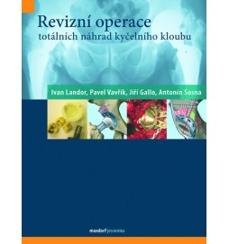 Revizní operace totálních náhrad kyčelního kloubu