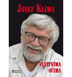 Josef  Klíma - Vlastníma očima aneb Před kamerou i za ní - 2. vydání