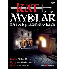 Muzikál - Kat Mydlář (Příběh pražského kata) - DVD