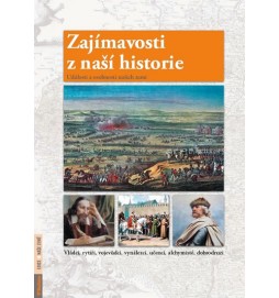 Zajímavosti z naší historie - Události a osobnosti našich zemí