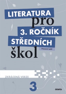 Literatura pro 3. ročník SŠ - pracovní sešit (zkrácená verze) - Andree Lukáš a kolektiv