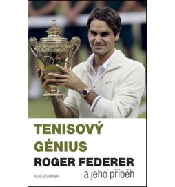 Tenisový génius Roger Federer a jeho pří