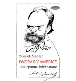 Dvořák v Americe – Spirituál bílého muže