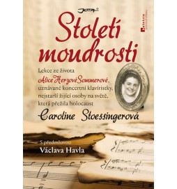 Století moudrosti - Lekce ze života Alice Herzové Sommerové, uznávané koncertní pianistky, nejstarší žijící osoby na světě, která přežila holocaust