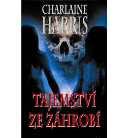 Tajemství ze záhrobí (Harper Connelly Mysteries IV.)