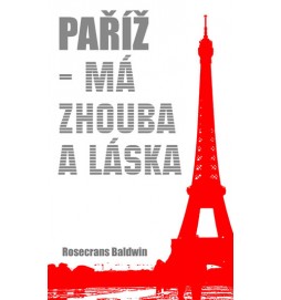 Paříž - Má zhouba a láska