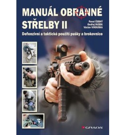 Manuál obranné střelby II - Defenzivní a taktické použití pušky a brokovnice