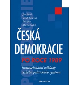 Česká demokracie po roce 1989 - Institucionální základy českého politického systému