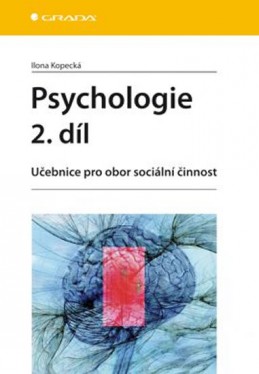 Psychologie 2. díl - Učebnice pro obor sociální činnost - Kopecká Ilona