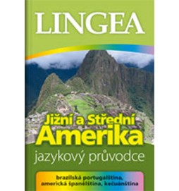 Jižní a Střední Amerika - jazykový průvodce (brazilská portugalština, americká španělština, kečuánština)