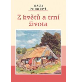 Z květů a trní života