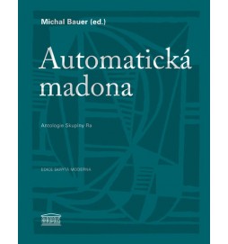 Automatická madona - Antologie Skupiny Ra