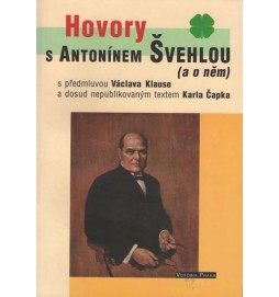 Hovory s Antonínem Švehlou (a o něm)