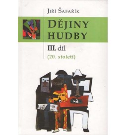 Dějiny hudby - III. díl (20. století)