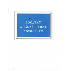 Počátky krásné prózy novočeské - Příspěvek k literárním dějinám doby Jungmannovy