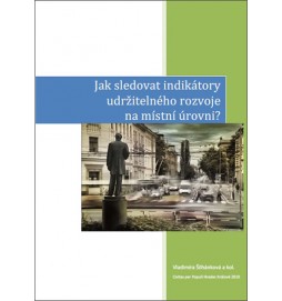 Jak sledovat indikátory udržitelného rozvoje na místní úrovni?