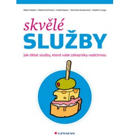 Skvělé služby - Jak dělat služby, které vaše zákazníky nadchnou