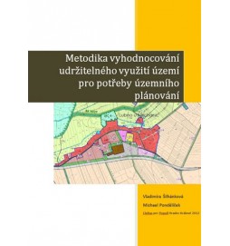 Metodika vyhodnocování udržitelného využití území pro potřeby územního plánování