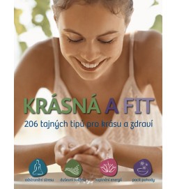 Krásná a fit - 206 tajných tipů pro krásu a zdraví