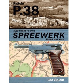 Pistole P.38 a její výroba ve firmě SPREEWERK