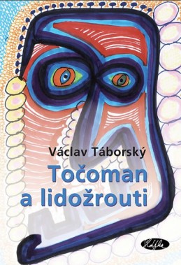 Točoman a lidožrouti - Táborský Václav