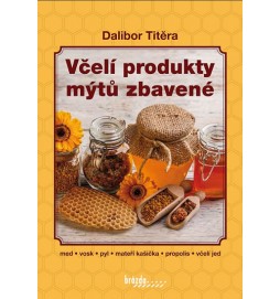 Včelí produkty mýtů zbavené - 2. vydání