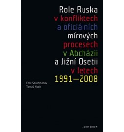 Role Ruska v konfliktech a oficiálních mírových procesech v Abcházii a Jižní Osetii v letech 1991–2008