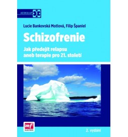 Schizofrenie – Jak předejít relapsu aneb terapie pro 21. století