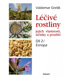 Léčivé rostliny, jejich vlastnosti, účinky a použití 2 - Evropa