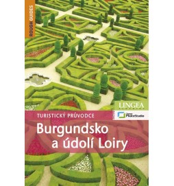 Burgundsko a údolí Loiry - Turistický průvodce