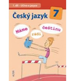 Český jazyk 7/I. díl - Učivo o jazyce (Máme rádi češtinu)