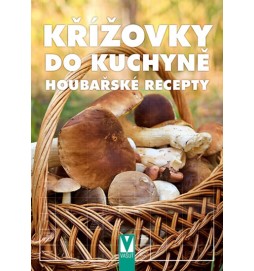 Křížovky do kuchyně – Houbařské recepty