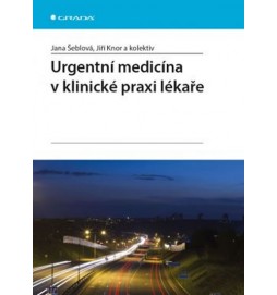 Urgentní medicína v klinické praxi lékaře