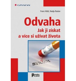 Odvaha - Jak ji získat a stát se šťastnější