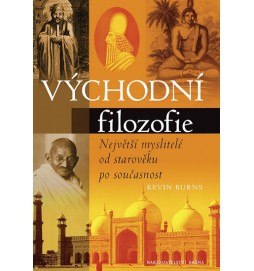 Východní filozofie - Největší myslitelé od starověku po současnost