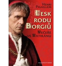 Lesk rodu Borgiů - Večeře ve Vatikánu