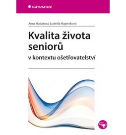 Kvalita života seniorů v kontextu ošetřovatelství