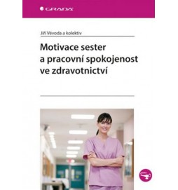 Motivace sester a pracovní spokojenost ve zdravotnictví