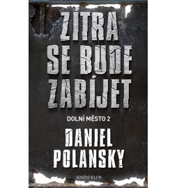 Dolní město 2: Zítra se bude zabíjet