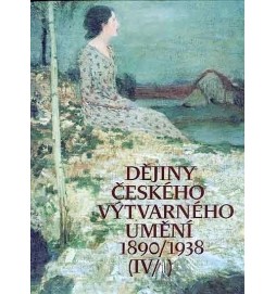 Dějiny českého výtvarného umění IV (1+2)