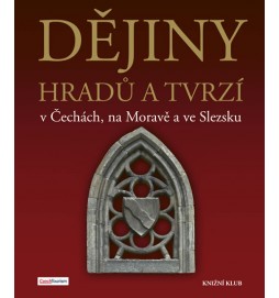 Dějiny hradů a tvrzí v Čechách, na Moravě a ve Slezsku