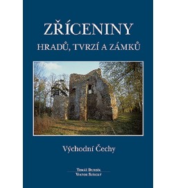 Zříceniny hradů, tvrzí a zámků - Východní Čechy