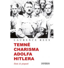 Temné charisma Adolfa Hitlera - Cesta do propasti