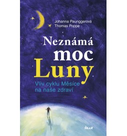 Neznámá moc Luny 1 - Vliv cyklu Měsíce na naše zdraví