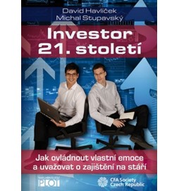 Investor 21. století - Jak ovládnout vlastní emoce a uvažovat o svém zajištění na stáří